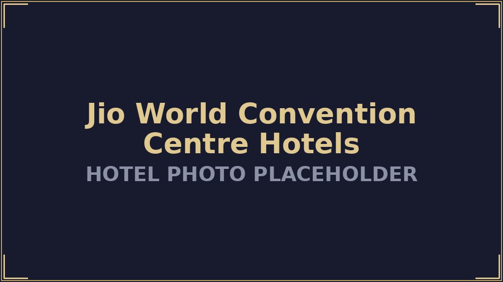 Jio World Convention Centre Hotels